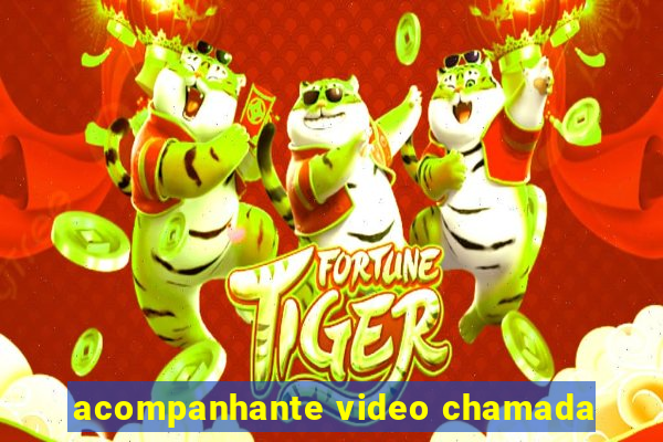 acompanhante video chamada